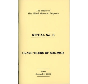 Allied Masonic Degrees Ritual No 3 – Grand Tilers of Solomon